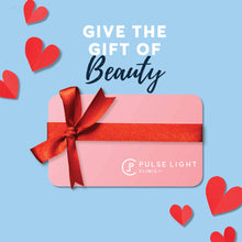 Load image into Gallery viewer, Pulse Light Clinic Gift Card
